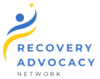 RECOVERY ADVOCACY NETWORK